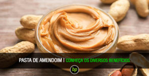 Benefícios Pasta de Amendoim