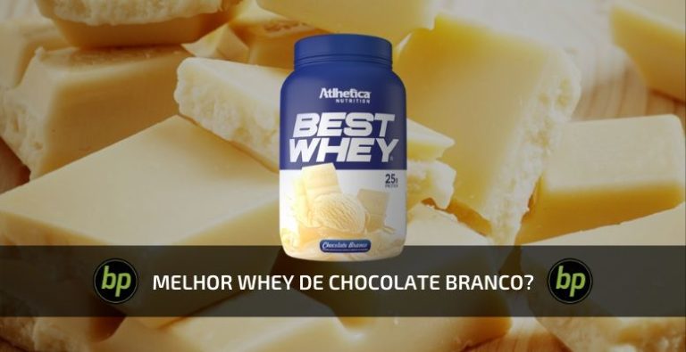 Melhor Whey de Chocolate Branco