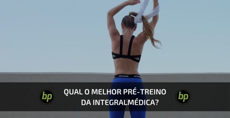 melhor pre treino integralmedica