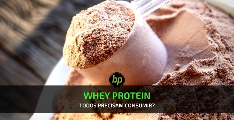 whey protein precisam consumir