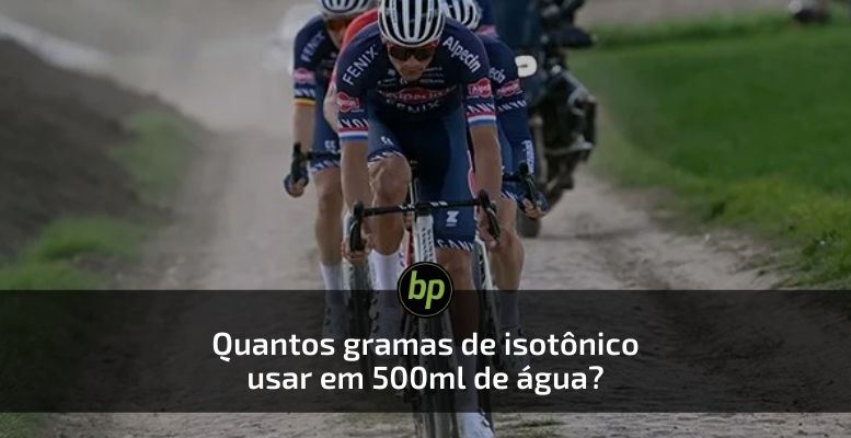 isotonico quantos gramas 500ml agua