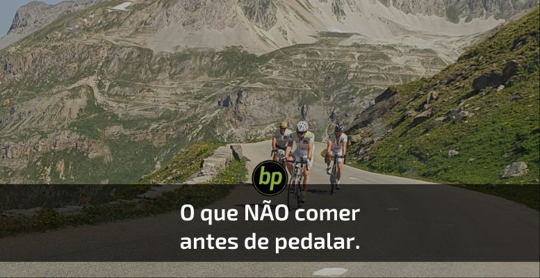 o que nao comer antes pedalar