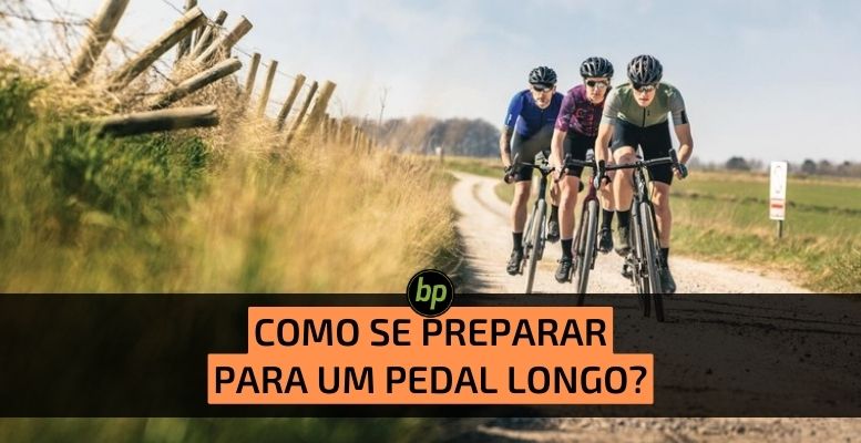Como se preparar para um pedal longo?