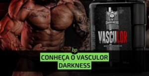 Conheça o pré-treino Vasculor Darkness da Integralmédica