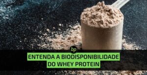 Entendendo a biodisponibilidade: como ela se relaciona com o whey protein