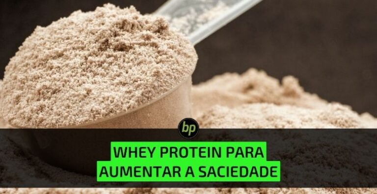 Whey protein para controlar o apetite e aumentar a saciedade