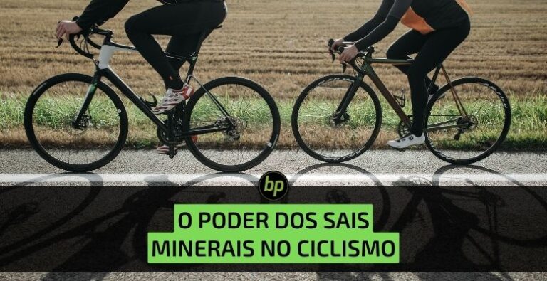 Sais minerais: o segredo para o melhor desempenho no ciclismo