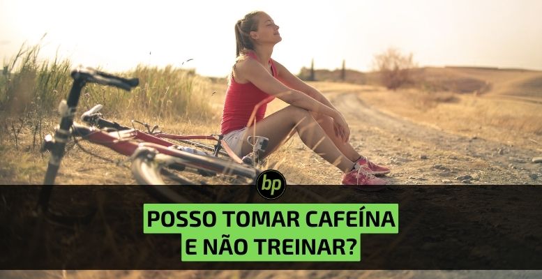 Tomar cafeína e não treinar: o que acontece com seu corpo?