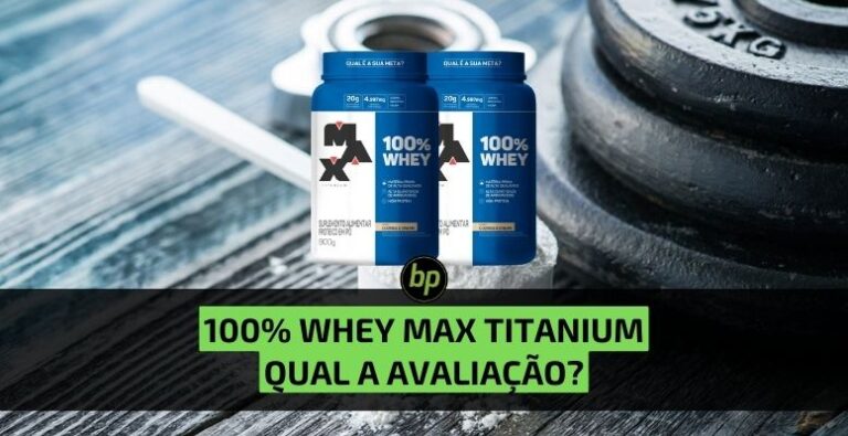 100% Whey da Max Titanium: uma análise baseada em mais de 2mil avaliações