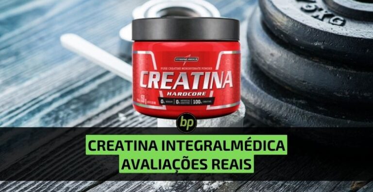 Avaliações reais sobre a Creatina da Integralmédica em 2023