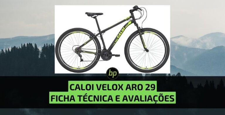 Conheça a Caloi Velox Aro 29: ficha técnica e depoimentos