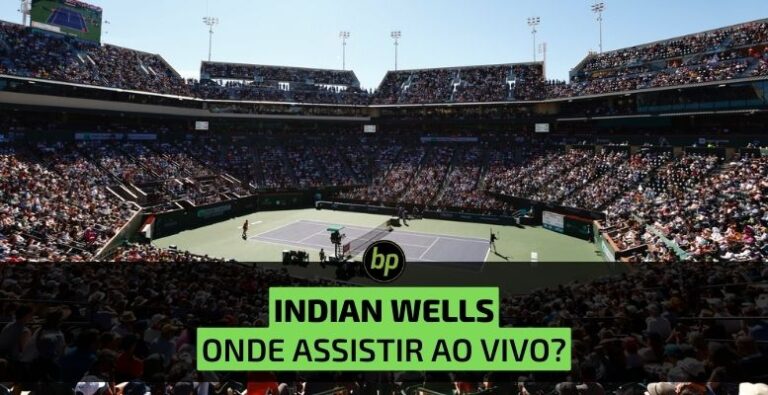 Indian Wells 2024: saiba onde assistir ao vivo!