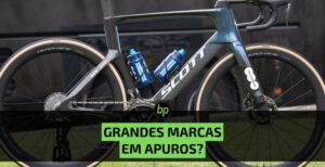 Desafios na indústria de bicicletas: grandes marcas buscam socorro financeiro