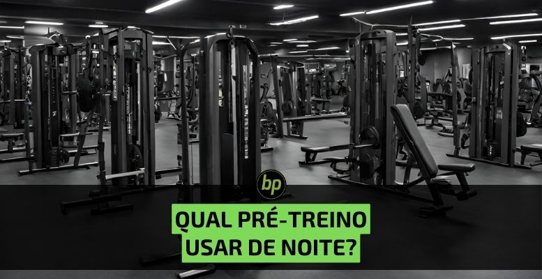 Suplemento pré-treino para noite, qual escolher?