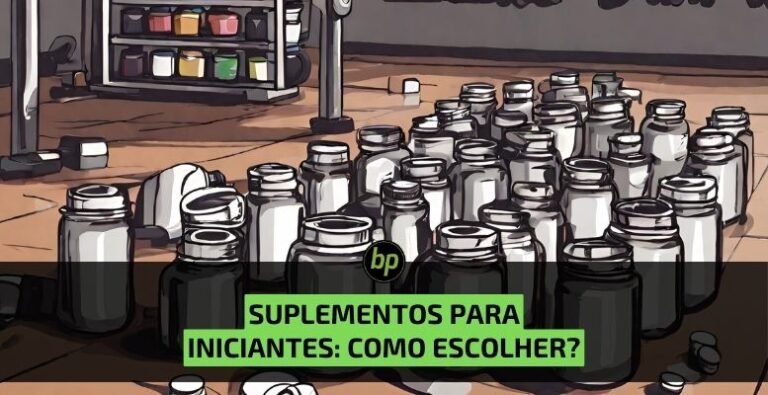 Suplementos para iniciantes: como escolher?