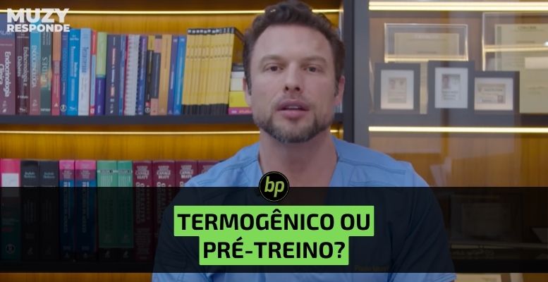 Termogênico ou Pré-Treino: Qual a diferença? | Muzy Responde