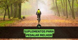 Suplementos para Pedalar Melhor