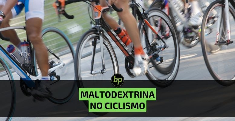 Benefícios da Maltodextrina para Ciclistas