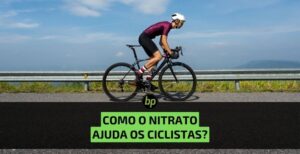 Como o Nitrato ajuda na performance e recuperação dos ciclistas
