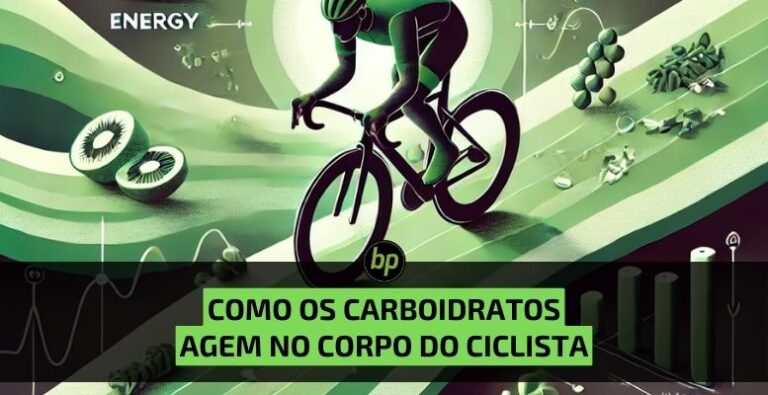 Como os carboidratos agem no corpo de um ciclista