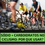 O papel do sódio e carboidratos na performance: como o SGLT1 otimiza a absorção durante o exercício